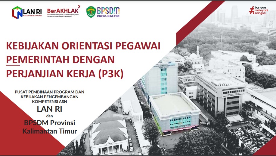 KEBIJAKAN ORIENTASI PEGAWAI PEMERINTAH DENGAN PERJANJIAN KERJA (P3K)